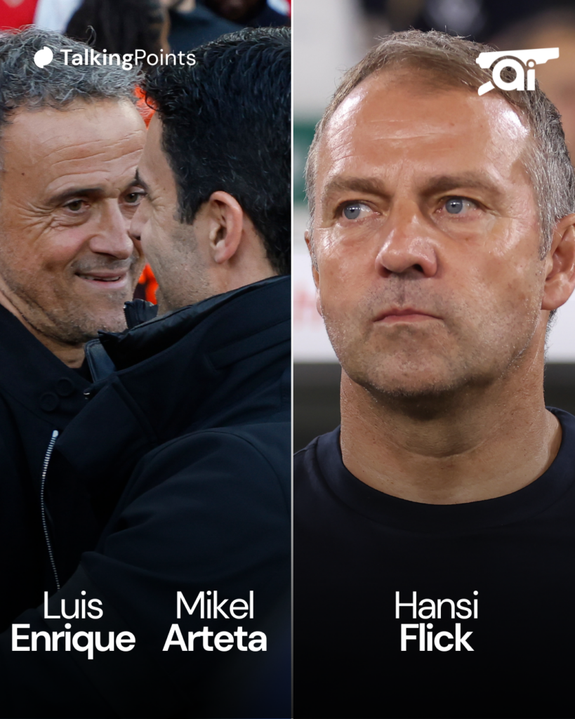 Luis Enrique Mikel Arteta Hansi Flick.