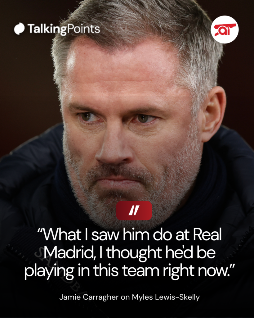 A graphic displaying Jamie Carragher's comment about Arsenal player Myles Lewis-Skelly.