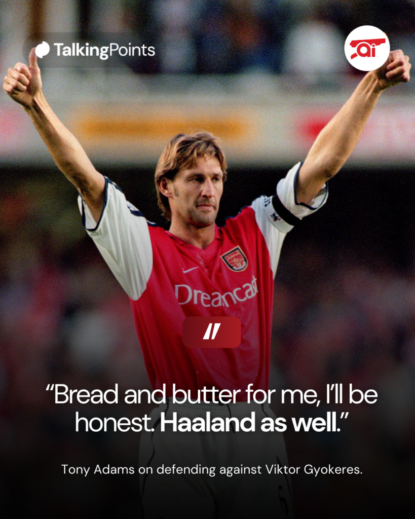 A graphic including Tony Adams' quote about defending against Viktor Gyokeres and Erling Haaland.